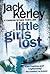 Little Girls Lost by Jack Kerley