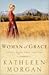 Woman of Grace by Kathleen  Morgan