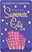Summer in the City: A Sweet Novel About Sports, First Crush, and Dating for Kids