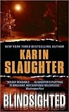Blindsighted by Karin Slaughter