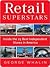 Retail Superstars: Inside t...
