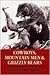 Cowboys, Mountain Men, and Grizzly Bears by Matthew P. Mayo