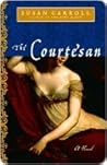 The Courtesan by Susan Carroll The Courtesan by Susan Carroll