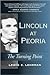 Lincoln at Peoria by Lewis E. Lehrman