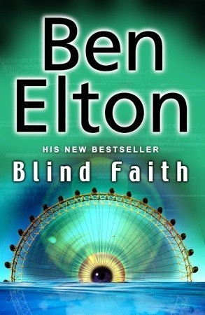 Blind Faith By Ben Elton Blind Faith By Ben Elton