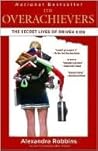Book cover for The Overachievers: The Secret Lives Of Driven Kids