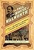 The Fall of the House of Walworth: A Tale of Madness and Murder in Gilded Age America
