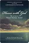 Home with God: In a Life That Never Ends Book cover for Home with God: In a Life That Never Ends