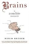 Brains: A Zombie ...
