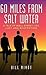 60 MILES FROM SALT WATER: A tale of Wall Street lies, lust and redemption