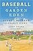 Baseball in the Garden of Eden: The Secret History of the Early Game