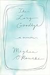 The Long Goodbye: A Memoir Book cover for The Long Goodbye: A Memoir