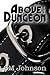 Above the Dungeon (Dungeon #1)