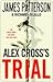 Alex Cross's Trial (Alex Cross, #15)