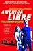 America Libre (Class H Trilogy Book 1)