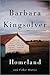 Homeland by Barbara Kingsolver