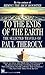 To the Ends of the Earth by Paul Theroux