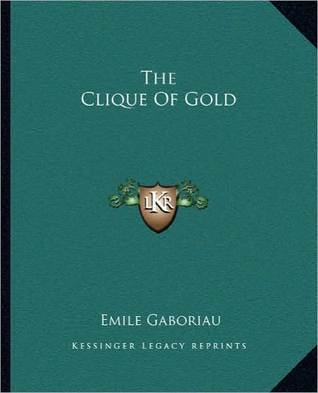 The Clique of Gold (Kindle Edition)