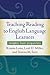 Teaching Reading to English Language Learners: Insights from Linguistics