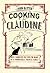 Cooking for Claudine by John Baxter