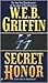 Secret Honor by W.E.B. Griffin
