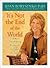 It's Not the End of the World by Joan Borysenko
