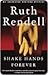 Shake Hands Forever by Ruth Rendell