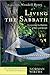 Living the Sabbath: Discovering the Rhythms of Rest and Delight (The Christian Practice of Everyday Life)