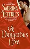 Book cover for A Dangerous Love (Swanlea Spinsters, #1)