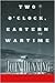 Two O'Clock, Eastern Wartime: A Novel
