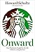Onward: How Starbucks Fough...