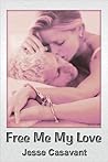 Free Me My Love