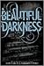 Beautiful Darkness (Beautif...