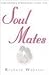 Soul Mates : Understanding Relationships Across Time