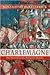 Charlemagne: The Formation ...
