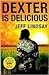 Dexter is Delicious (Dexter, #5)