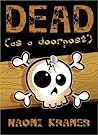 DEAD [as a doorpost] by Naomi Kramer