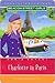 Charlotte in Paris by Annie Bryant