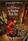 The Case of the Peculiar Pink Fan by Nancy Springer