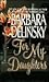For My Daughters by Barbara Delinsky For My Daughters by Barbara Delinsky