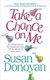 Take a Chance on Me by Susan Donovan Take a Chance on Me by Susan Donovan