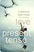Love in the Present Tense by Catherine Ryan Hyde