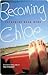 Becoming Chloe by Catherine Ryan Hyde
