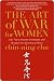 The Art of War for Women: Sun Tzu's Ancient Strategies and Wisdom for Winning at Work