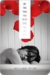 By the Time You Read This, I'll Be Dead by Julie Anne Peters