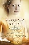Westward the Dream (Ribbons West, #1)