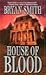 House Of Blood by Bryan Smith