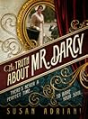 The Truth about Mr. Darcy by Susan Adriani