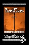 BlackThorn by DeWayne Kunkel
