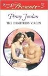 The Demetrios Virgin by Penny Jordan The Demetrios Virgin by Penny Jordan